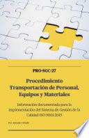 Libro SGC-27 Procedimiento Transportación de Personal, Equipo y Materiales