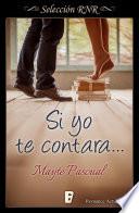 Libro Si yo te contara... (Serie Todas para una 2)