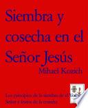 Libro Siembra y cosecha en el Señor Jesús