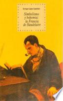 Libro Simbolismo y bohemia: la Francia de Baudelaire