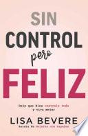 Libro Sin control pero Feliz