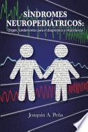 Libro SÍNDROMES NEUROPEDIÁTRICOS: Origen, fundamentos para el diagnóstico e importancia