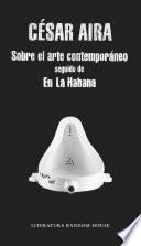 Libro Sobre el arte contemporáneo / En La Habana