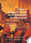 Libro Sobre la normativización de la dogmática jurídico–penal