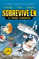 Libro Sobrevive en el mundo submarino (Sobrevive en 2)