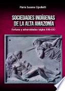 Libro Sociedades indígenas de la alta amazonía