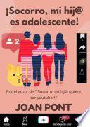 Libro ¡SOCORRO, MI HIJ@ ES ADOLESCENTE!