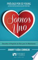 Libro Somos Uno: Descubre El Propósito de Dios Para Tu Matrimonio