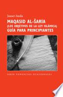 Libro Spanish (European): Maqasid Al-Shariah: A Beginner’s Guide (Occasional Paper)