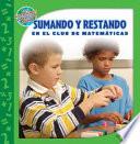 Libro SUMANDO y RESTANDO en el club de matemáticas (ADDING and SUBTRACTING in Math Club)