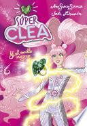 Libro Súper Clea y el anillo mágico (Serie Súper Clea 1)