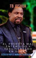 Libro TB Joshua  El profeta mal entendido y tergiversado en SCOAN 