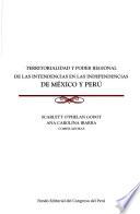Libro Territorialidad y poder regional de las Intendencias en las Independencias de México y Perú