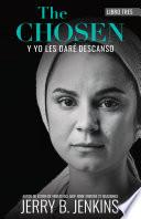 Libro The Chosen – Y yo les daré descanso
