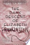 Libro The Dark Descent of Elizabeth Frankenstein