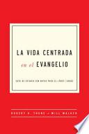 Libro The Gospel-Centered Life in Spanish