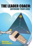 Libro The Leader Coach: Exposing Your Soul