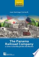 Libro The Panama Railroad Company o cómo Colombia perdió una nación