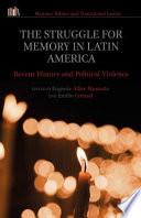 Libro The Struggle for Memory in Latin America