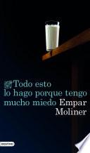 Libro Todo esto lo hago porque tengo mucho miedo