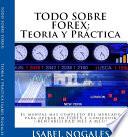 Libro TODO SOBRE FOREX : Teoría y Práctica