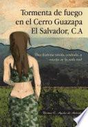 Libro Tormenta de fuego en el Cerro Guazapa El Salvador, C.A