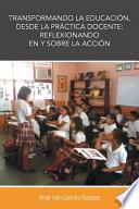 Libro Transformando la Educación, Desde la Práctica Docente