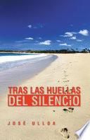 Libro TRAS LAS HUELLAS DEL SILENCIO