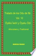 Libro TRATADO DE LOS ODU DE IFA OYEKU IWORI y OYEKU ODI VOL.10