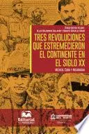 Libro Tres revoluciones que estremecieron el continente en el siglo XX.