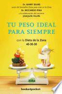 Libro Tu peso ideal para siempre/ Forever Slim with the Zone Diet