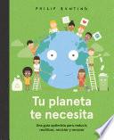 Libro Tu planeta te necesita