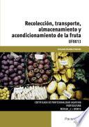 Libro UF0013 Recolección, transporte, almacenamiento y acondicionamiento de la fruta