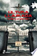 Libro Última llamada. Vuelo CW0764