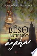 Libro Un beso de incienso y azahar