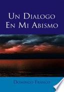 Libro UN DIÁLOGO EN MI ABISMO