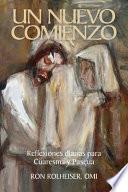 Libro Un Nuevo Comienzo: Reflexiones Diarias Para Cuaresma Y Pascua