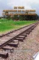 Libro Un viaje alrededor de la calidad y las relaciones humanas