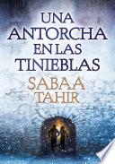 Libro Una antorcha en las tinieblas (Una llama entre cenizas 2)