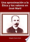 Libro Una aproximación a la Ética y los valores en José Martí