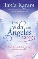 Libro Una vida con Ángeles 2023: Acepto ser guiado de la manera más amorosa posible / Agenda Book. Life with Angels 2023