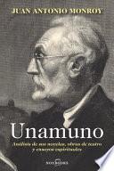 Libro Unamuno: Análisis de sus novelas, obras de teatro y ensayos espirituales.