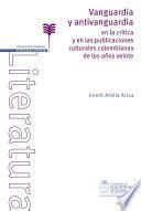 Libro Vanguardia y antivanguardia en la crítica y en las publicaciones culturales colombianas de los años veinte