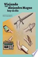 Libro Viajando con Alejandro Magno, hoy en día