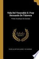 Libro Vida Del Venerable D. Fray Hernando De Talavera: Primer Arzobispo De Granada