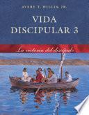 Libro Vida Discipular 3: La Victoria del Discípulo: Masterlife 3: Disciple's Victory