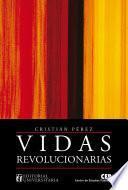 Libro Vidas Revolucionarias