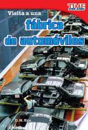 Libro Visita a una fábrica de automóviles (A Visit to a Car Factory) (Spanish Version)