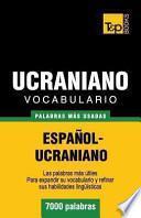 Libro Vocabulario Espanol-Ucraniano - 7000 Palabras Mas Usadas