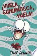 Libro Vuela, supermosca, vuela! / Fly High, Fly Guy!